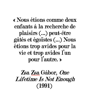 Zsa Zsa Gábor, One Lifetime Is Not Enough (1991)